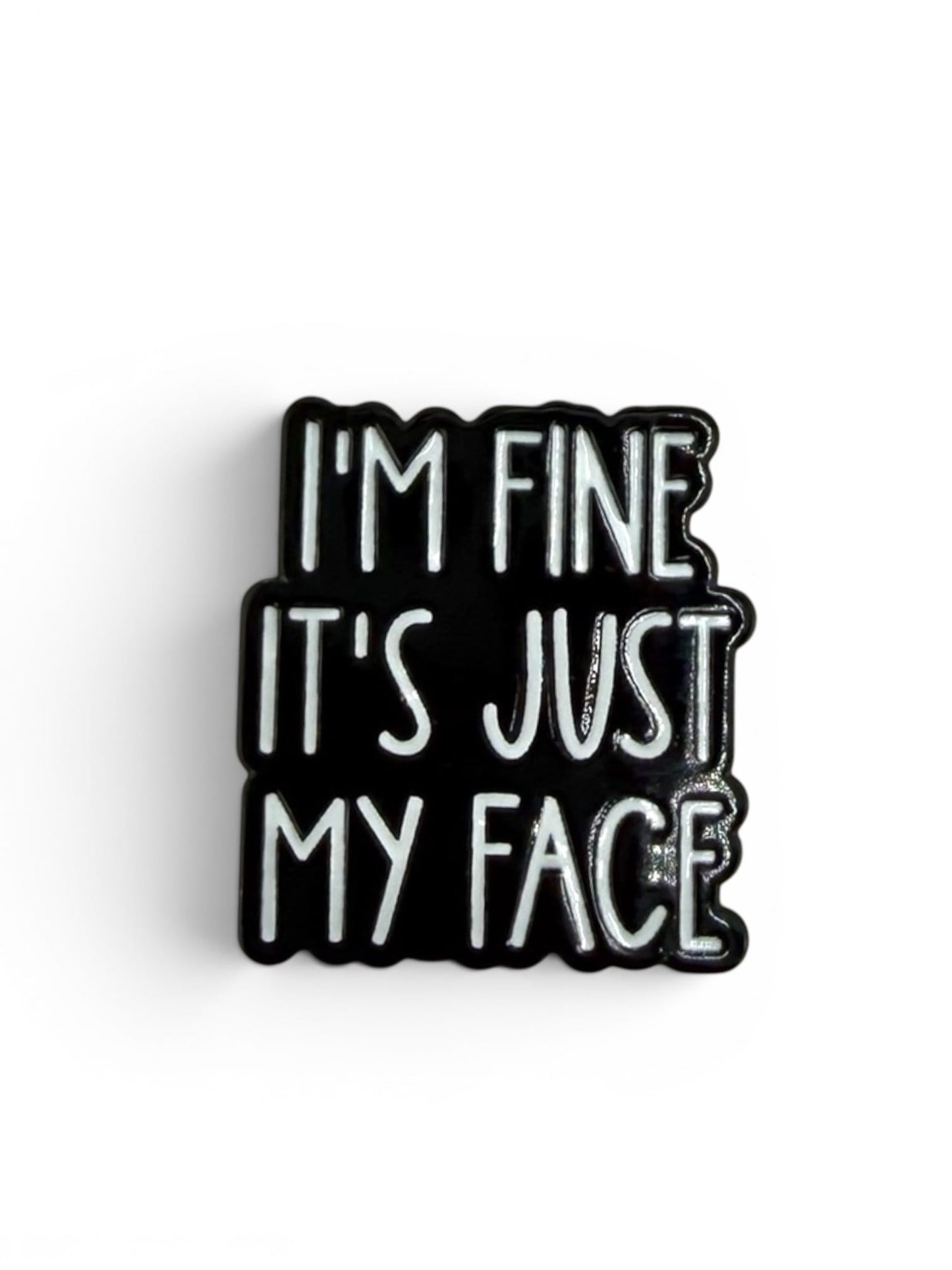 Can'tdles & Co.  Pins I'm Fine, It's Just my Face Enamel Pin