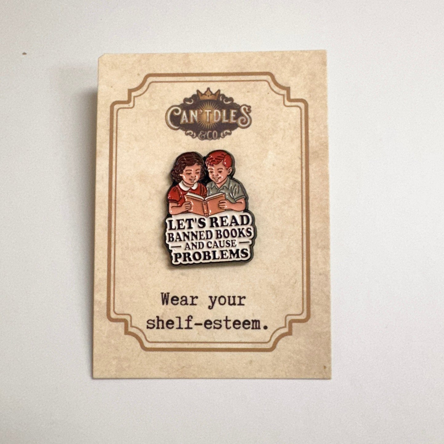 Can'tdles & Co. Pins Read Banned Books and Cause Problems Pin