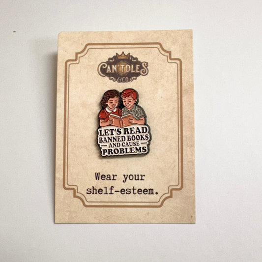 Can'tdles & Co. Pins Read Banned Books and Cause Problems Pin