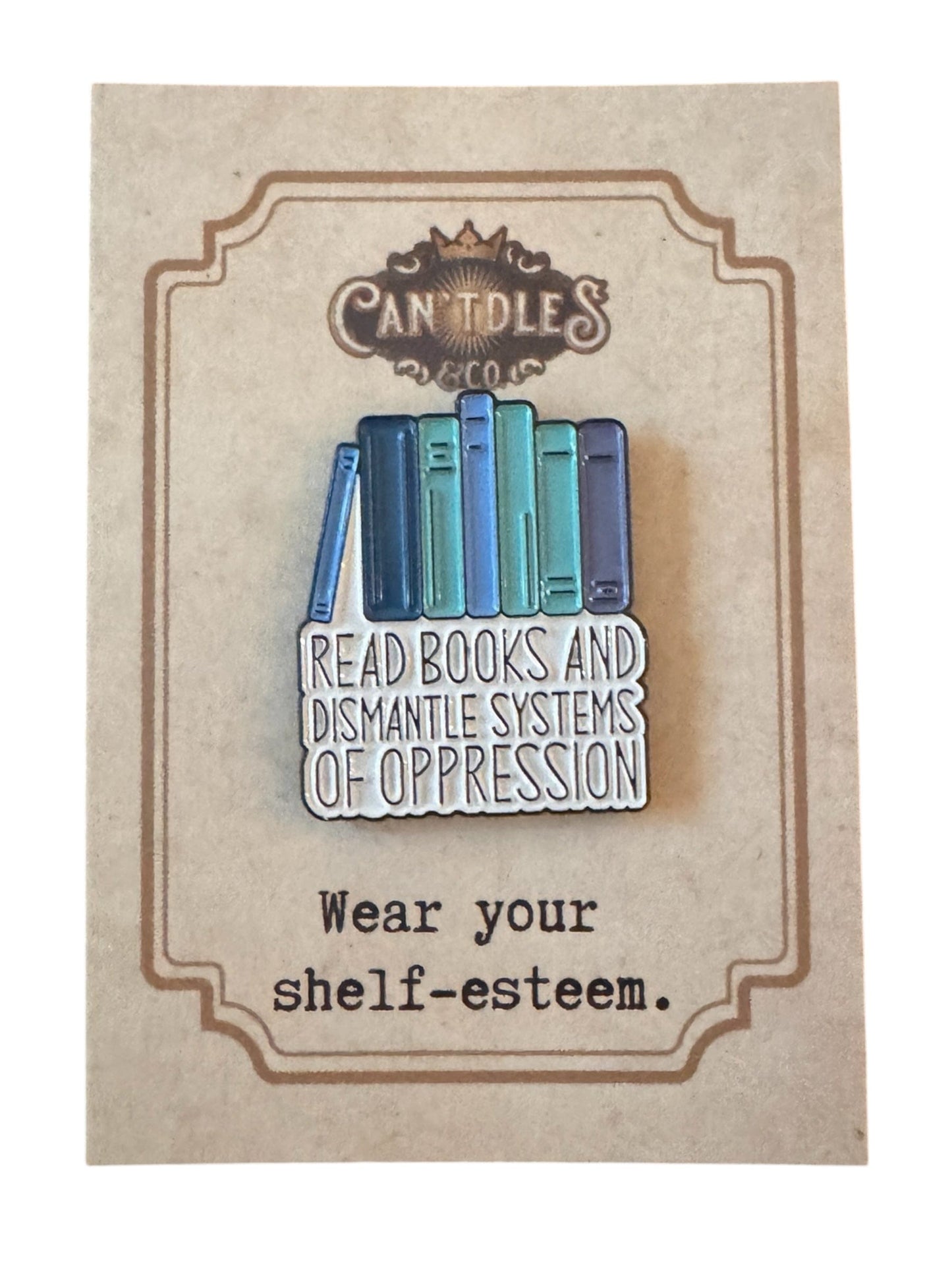 Can'tdles & Co. Pins Read Books, Defeat Oppression Enamel Pin
