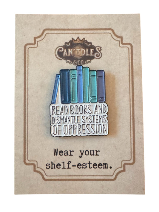 Can'tdles & Co. Pins Read Books, Defeat Oppression Enamel Pin